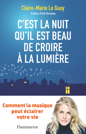 LE GUAY Claire-Marie C'est la nuit qu'il est beau de crire à la lumière