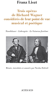 LISZT Franz 3 opéras de Richard Wagner considérés de leur point de vue musical et poétique